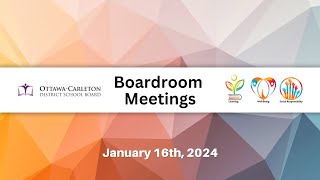 Jan 16 2024  OCDSB  Boardroom Meetings [upl. by Schell]