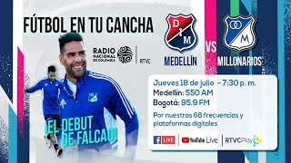 Fútbol Colombiano Medellín vs Millonarios  En Vivo por Radio Nacional [upl. by Flossie]