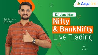 🔴 LIVE TRADING  Watch Nifty and BankNifty Live Trading  12th June  Angel One  Rajit R  9AM [upl. by Tsirhc]