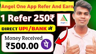 Angel One App Refer And Earn  new earning app today  cashback offer [upl. by Cullen]