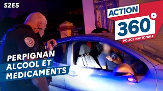 ACTION 360 🚨  S2 E5  Alcool et médicaments à Perpignan [upl. by Leorsiy]