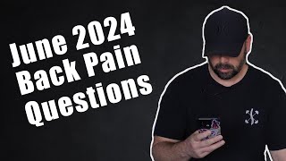 Back Pain Questions June 2024 [upl. by Hplodnar]