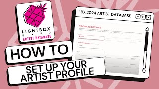 Lightbox Expo Artist Database Guide [upl. by Sara-Ann]