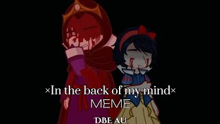 In the back of my mind memeLow quality 🥲Grimhilde and Snow White angstDBE auGL2 [upl. by Ollayos]