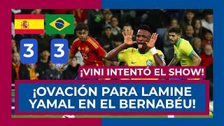 ⚽️ ESPAÑA 3  BRASIL 3 ⚽️🔴 ¡LAMINE YAMAL OVACIONADO EN EL BERNABÉU 🔵 VINI NO BAILÓ Y CASI LA MONTA [upl. by Yrnehnhoj]