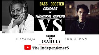 Thendral Vandhu Theendum X Cradles Sahul Remix  IndependenerS Ft [upl. by Dib]