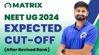 NEET UG 2024  Expected Cutoff for MBBS Admission in Govt College  after Revised Rank [upl. by Alburga]