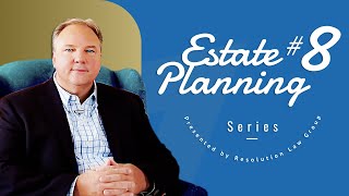 Estate Planning 8  Resolution Law Group [upl. by Ahsropal]