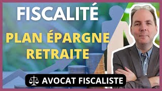 Fiscalité du PER plan dépargne retraite [upl. by Harry]