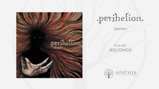 Perihelion quotBolyongóquot Official Audio  2017 Apathia Records [upl. by Merritt]