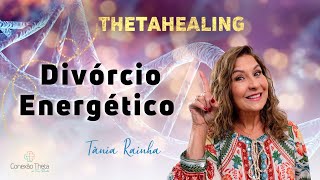 Divórcio Energético com Tania Rainha [upl. by Knipe623]