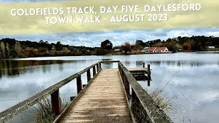 Goldfields Track Day Five Daylesford Town Walk  August 2023 [upl. by Brenna824]