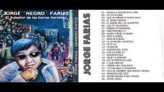 Jorge Negro Farias  Grandes Exitos Disco completo [upl. by Moria]