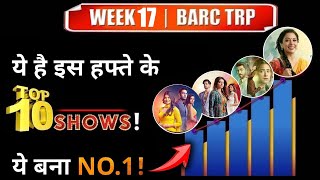 WEEK 17  BARC TRP Here’s Top 10 Shows of This Week [upl. by Rida]