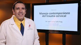 Manejo contemporáneo del trauma cervical  Dr Juan Carlos Valls Puig [upl. by Lampert]