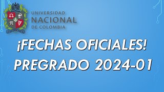 ¡Ya hay fechas OFICIALES Aspirantes pregrado 2024  1  Universidad Nacional de Colombia [upl. by Keifer689]