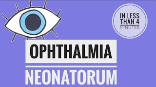 Ophthalmia neonatorum in 4 mins  Ophthalmology [upl. by Bink268]