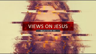 quotViews On Jesusquot [upl. by Eniluap]