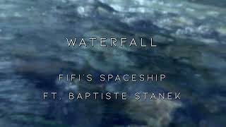 Fifis Spaceship  Waterfall Lyrics video [upl. by Ailyt]