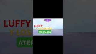 Luffy y su Tripulación Aterrorizados😅 ADIÓS AL ONE PIECE✅️ [upl. by Anomor]