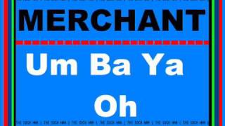 MERCHANT  UM BA YA OH OLD SOCA [upl. by Bauske]