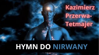 Hymn do Nirwany Kazimierz PrzerwaTetmajer  śpiew litania dekadencja [upl. by Stutsman439]