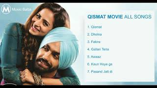 Qismat Movie all Songs Qismat Movie Jukebox Latest Punjabi Movie Songs [upl. by Viola]