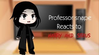 Professor Snape reacts to Harry and Sirius little angstgacha club [upl. by Erland835]