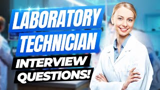 LABORATORY TECHNICIAN Interview Questions amp Answers How To Pass A Lab Technician Interview [upl. by Doralin]