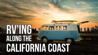 RVing the California Coast San Francisco to San Diego Big Sur Santa Cruz amp Channel Islands NP [upl. by Nylloc500]