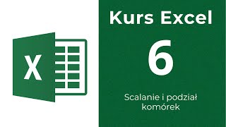 Kurs Excel 06  Scalanie i podział komórek [upl. by Mafala591]