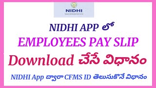 HOW TO DOWNLOAD EMPLOYEE PAY SLIP FROM NIDHI APP AND HOW TO KNOW CFMS ID IN NIDHI APP [upl. by Gnues]