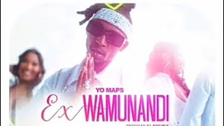 Yo Maps  Ex WamunandiOfficial Music Video [upl. by Noitsuj]