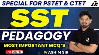 Special For PSTET amp CTET  SST Pedagogy  Most Important MCQ’S  By Ashim Sir  Live 500 PM [upl. by Pelagia879]