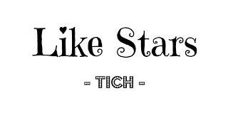 Like Stars Lyric Video  Tich  HD [upl. by Airdnal]