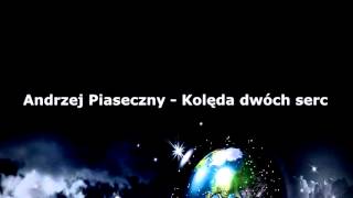 Andrzej Piaseczny  Kolęda dwóch serc [upl. by Abisia832]