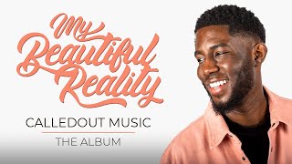 CalledOut Music  My Beautiful Reality The Album [upl. by Minni]