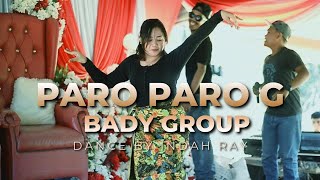 PARO PARO G INDAH RAY BADY GROUP [upl. by Eidak]