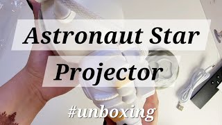 Unboxing the Astronaut Star Projector  too cute [upl. by Yelrak337]