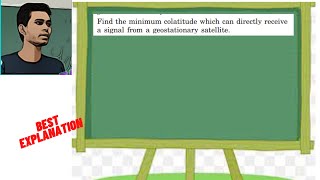 Find the minimum colatitude which can directly receive a signal from a geostationary satellite [upl. by Norred]