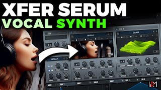 Create Stunning Vocal Synths with SERUM Wavetables Tutorial [upl. by Eissat]