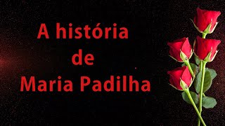 A história da Maria Padilha [upl. by Rafaelof]