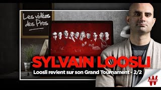 ♠♣♥♦ Sylvain Loosli revient sur son Grand Tournament 22 [upl. by Corron]