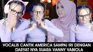 VOCALIS CANTIK AMERICA SAMPAI IRI DENGAN DASYAT NYA SUARA VANNY VABIOLA REACTION [upl. by Athiste]