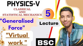 bsc 5th semester physics generalised force amp principal of virtual worklecture 5 constrained motion [upl. by Kiryt619]