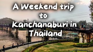 A weekend trip to Kanchanaburi Thailand [upl. by Nosneh]