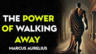 The Power of Walking Away How It Can Transform Your Life  Stoic Philosophy [upl. by Euqnomod]