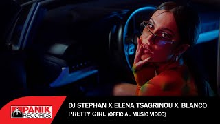 Dj Stephan amp Elena Tsagrinou amp Blanco  Pretty Girl  Official Music Video [upl. by Haynor]