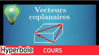 Cours vecteurs coplanaires  géométrie dans lespace  très important [upl. by Ameg211]