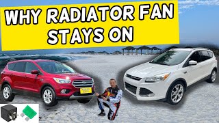 WHY RADIATOR FAN DOES NOT TURN OFF FAN STAYS ON FORD ESCAPE 2013 2014 2015 2016 2017 2018 2019 [upl. by Lindsley440]